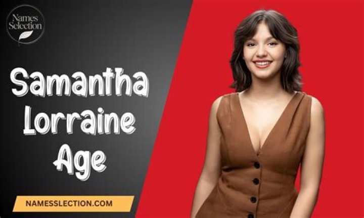 Samantha Lorraine Age And Wikipedia: How Old Is She?